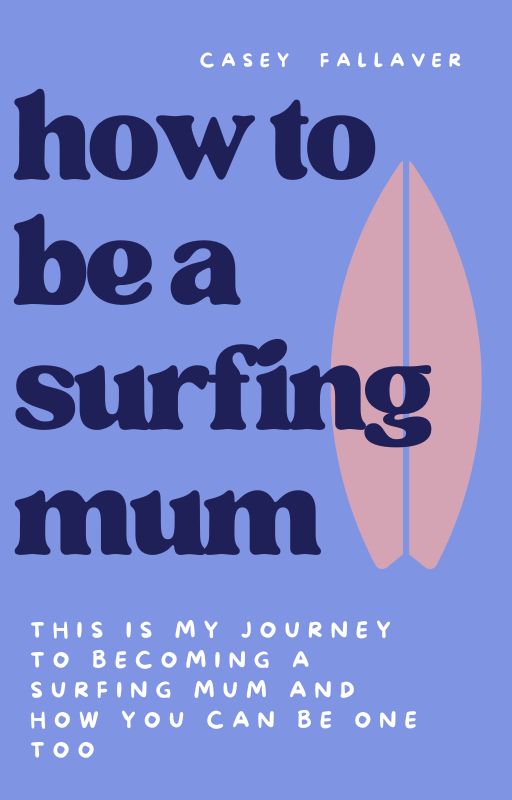 How to be a Surfing Mum - Ebook